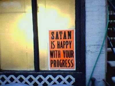 Satan is happy with your progress.jpg